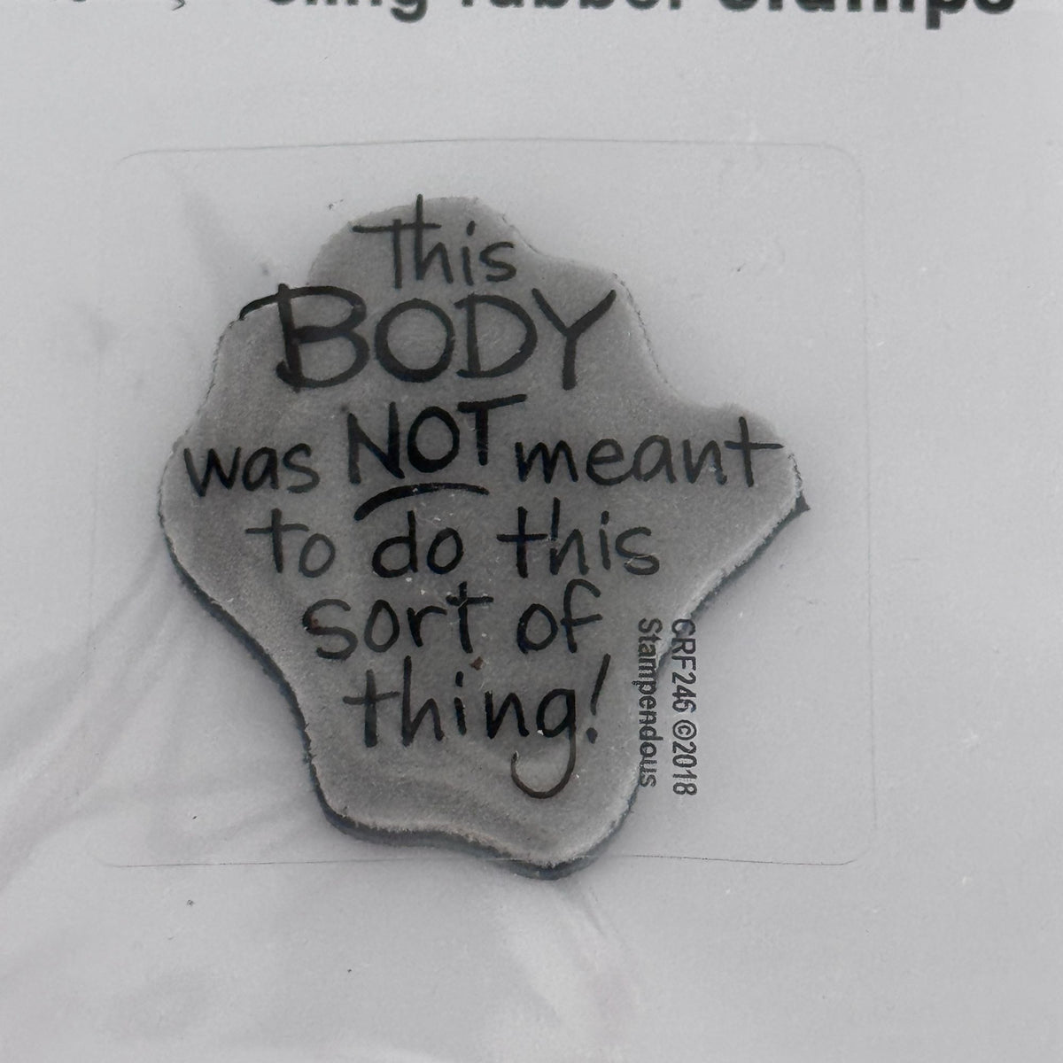 Stampendous Cling Rubber Stamp Funny Birthday Cardmaking Aging Words This Body Sentiment Scrapbooking