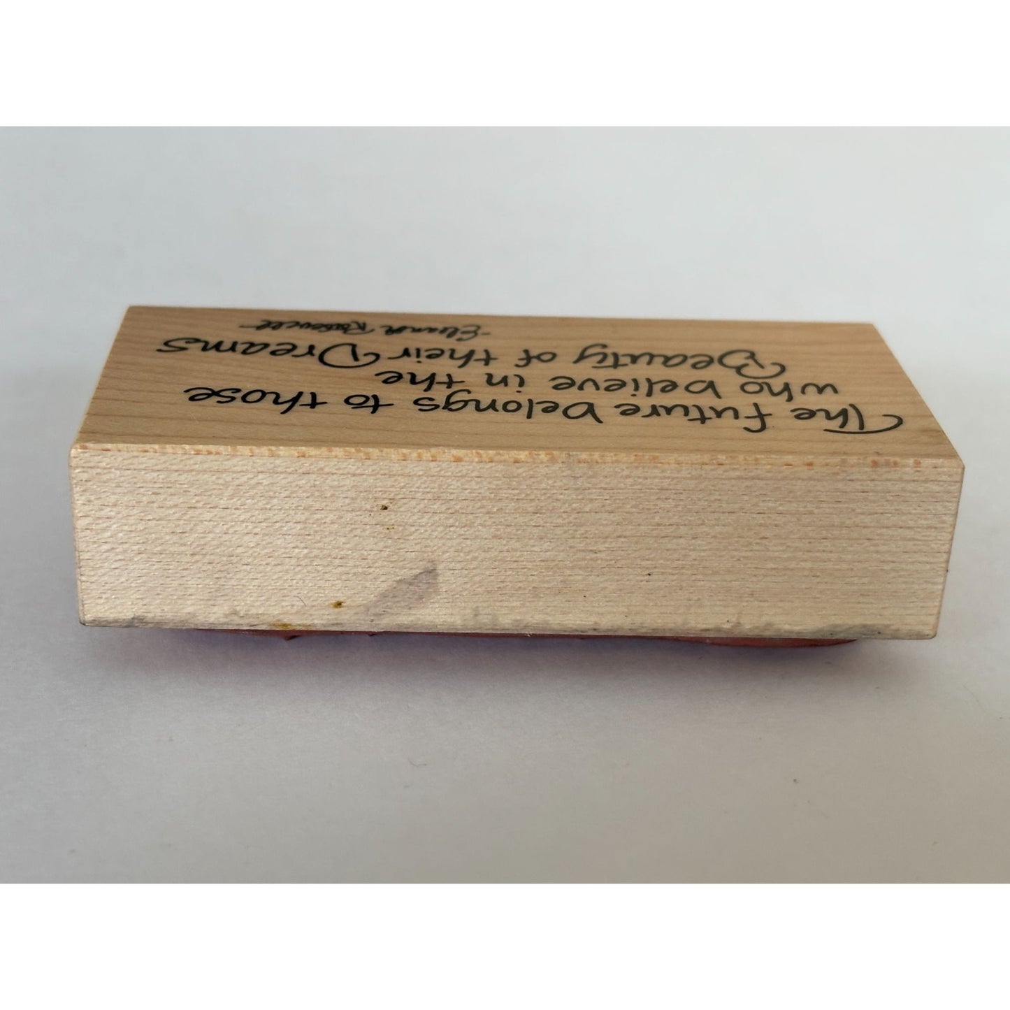 PSX Rubber Stamp Eleanor Roosevelt Quote The Future Belongs to Those Beauty of Dreams Wood Mounted