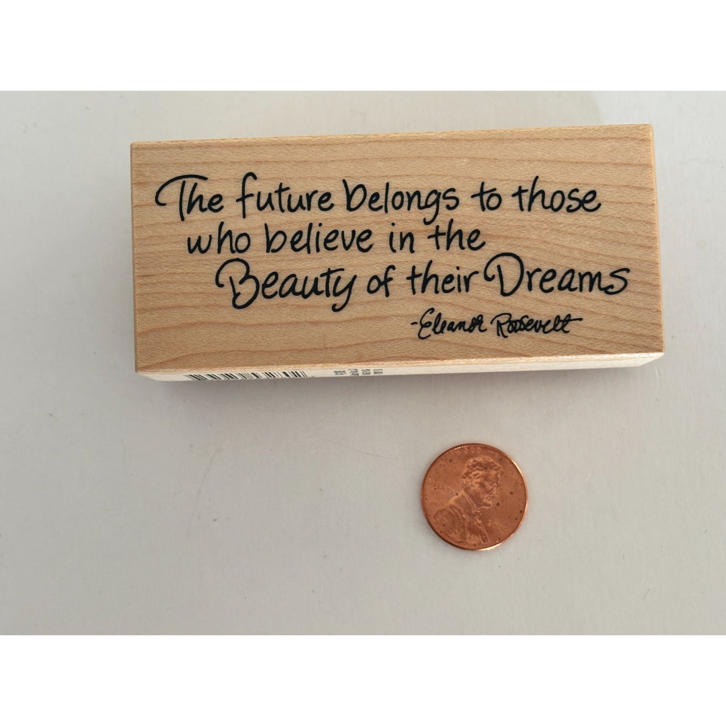 PSX Rubber Stamp Eleanor Roosevelt Quote The Future Belongs to Those Beauty of Dreams Wood Mounted