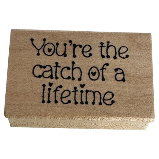 Darcie's Rubber Stamp You are The Catch Of A Lifetime Fishing Humor Funny Couple