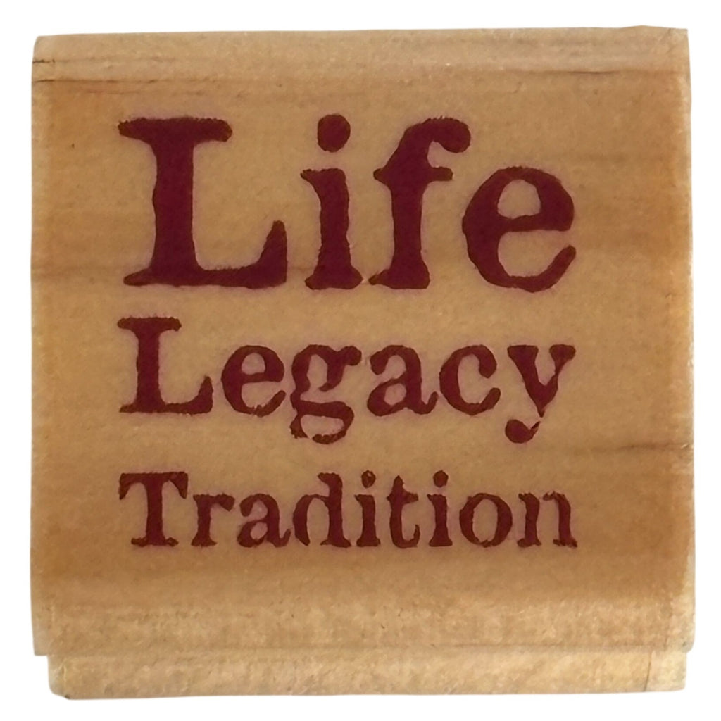 Stamp It Rubber Stamp Life Legacy Tradition Inspirational Words Typography Craft Cardmaking Family Scrapbooking