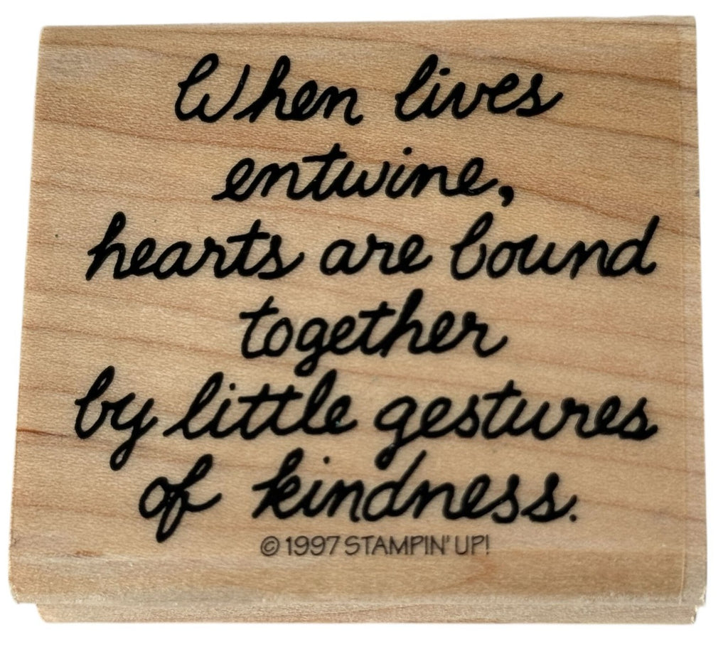 Stampin Up Rubber Stamp When Lives Entwine Kindness Friend Card Making Sentiment