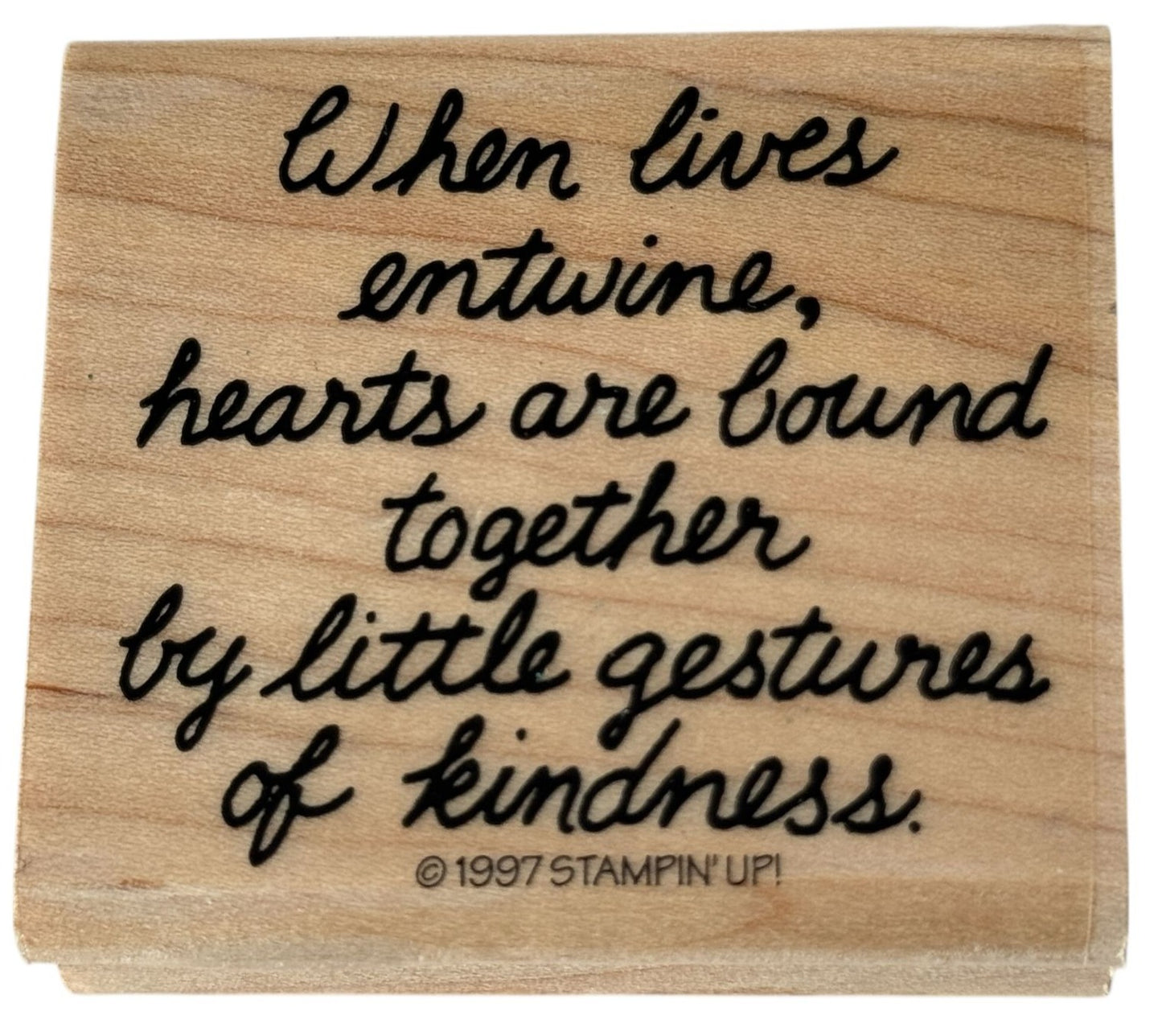Stampin Up Rubber Stamp When Lives Entwine Kindness Friend Card Making Sentiment