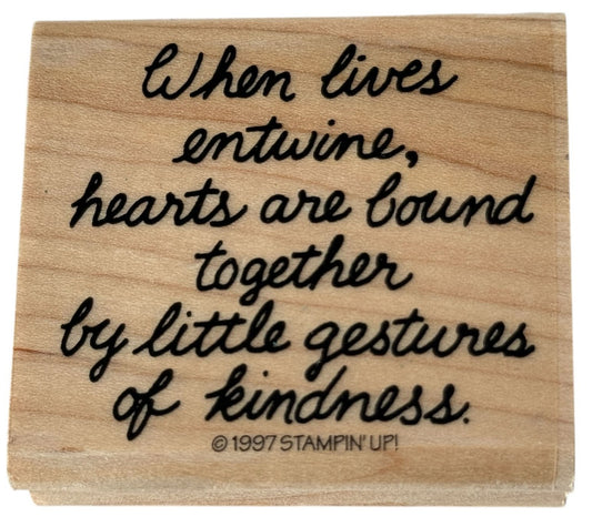 Stampin Up Rubber Stamp When Lives Entwine Kindness Friend Card Making Sentiment