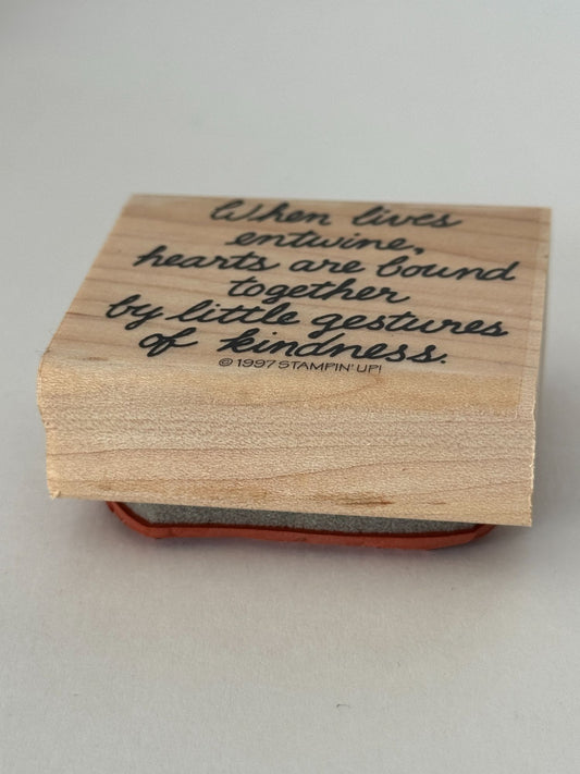 Stampin Up Rubber Stamp When Lives Entwine Kindness Friend Card Making Sentiment